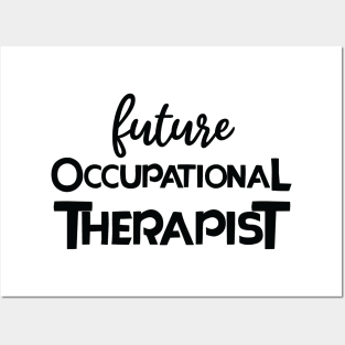Future occupational therapist Posters and Art